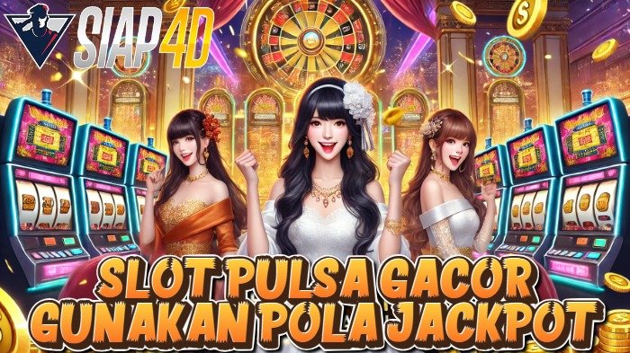 Cara Menggunakan Pola Jackpot untuk Menang di Slot Pulsa Gacor